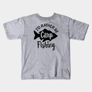 I'd rather be Carp fishing funny Carp fisher dad Kids T-Shirt